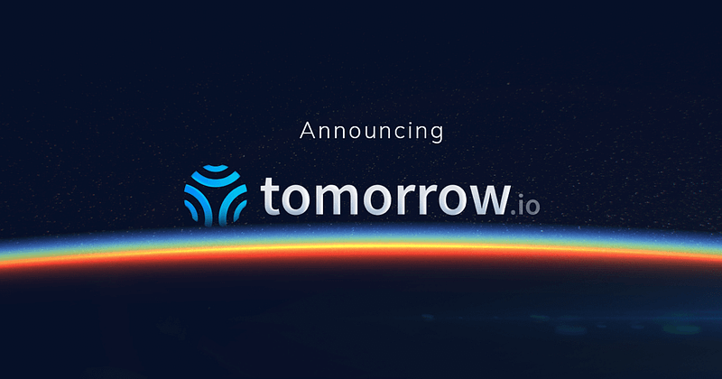 Announcing Tomorrow.io